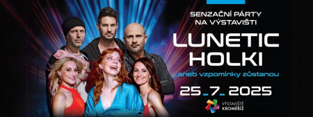25.7.  Holki a Lunetic na VÝSTAVIŠTI 